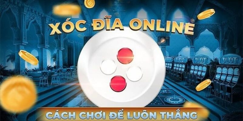 Giới thiệu tổng quan trò chơi xóc đĩa